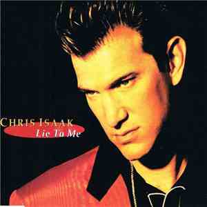 Chris Isaak - Lie To Me