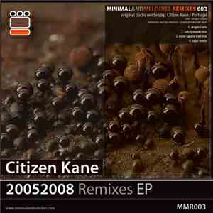 Citizen Kane  - 20052008 Remixes EP