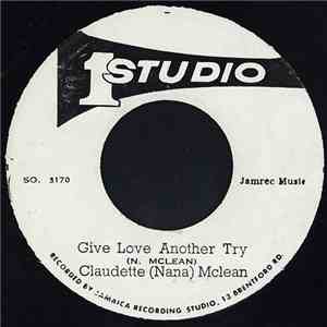 Claudette (Nana) Mclean - Give Love Another Try
