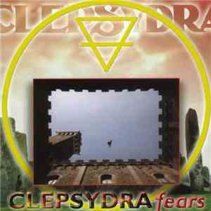 Clepsydra - Fears