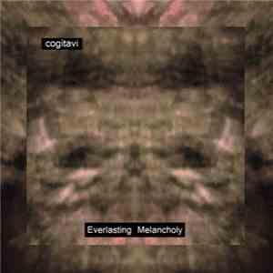 Cogitavi - Everlasting Melancholy