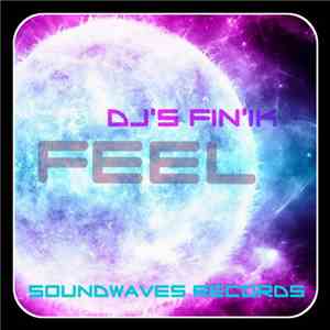 DJ's Fin'Ik - Feel