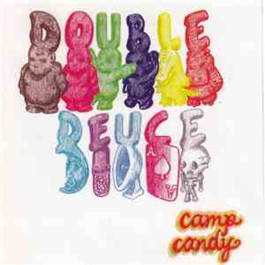 Double Deuce  - Camp Candy
