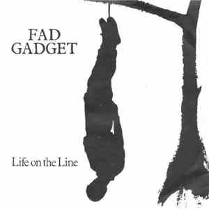 Fad Gadget - Life On The Line