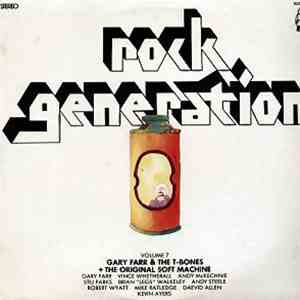Gary Farr & The T-Bones + The Original Soft Machine - Rock Generation Vol ...