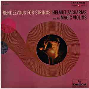 Helmut Zacharias And His Magic Violins - Rendezvous For Strings