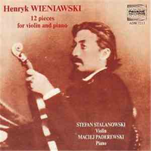 Henryk Wieniawski, Stefan Stalanowski, Maciej Paderewski - 12 Pieces for Vi ...