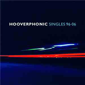 Hooverphonic - Singles 96-06