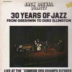 Jack Dieval Quartet - 30 Years Of Jazz From Gershwin To Duke Ellington (Live At The 