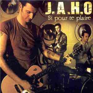 J.A.H.O - Si Pour Te Plaire