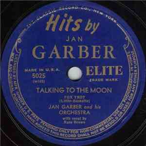 Jan Garber And His Orchestra - Talking To The Moon