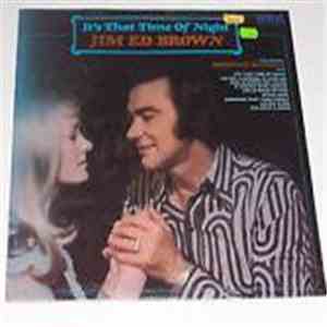 Jim Ed Brown - It's That Time Of Night