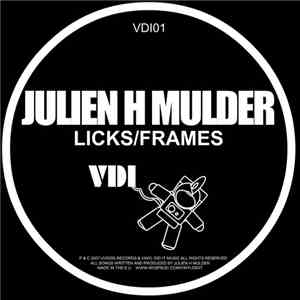 Julien H Mulder - Licks / Frames