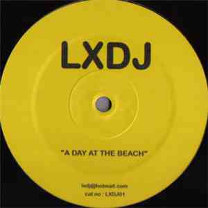 LXDJ - A Day At The Beach / A Night At The Opera