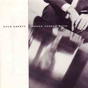 Lyle Lovett - Joshua Judges Ruth
