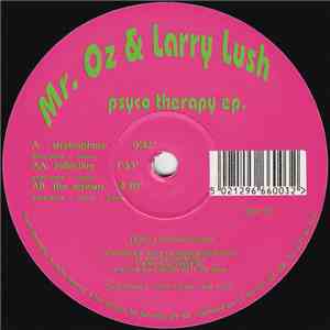 Mr. Oz & Larry Lush - Psyco Therapy EP.