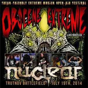 Nuclear  - Obscene Extreme (Live Bootleg)