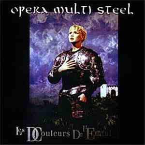 Opera Multi Steel - Les Douleurs De L'Ennui