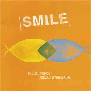 Pavle Popov & Ronan Steinbaum - Smile