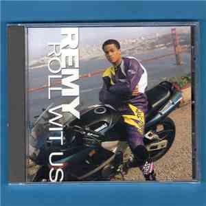 Remy  - Roll Wit Us