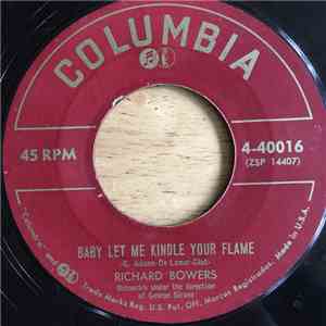 Richard Bowers - Baby Let Me Kindle Your Flame / Tear Drop In The Rain