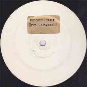 Roger Ruff - No Justice