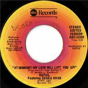 Rufus, Featuring Chaka Khan - At Midnight (My Love Will Lift You Up)