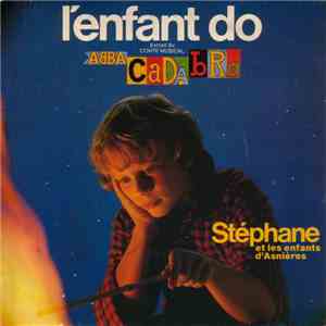 Stéphane  Et Les Enfants D'Asnières / Catherine Ferry Et Les Enfants D'Asnières - L'Enfant Do / Abbacadabra