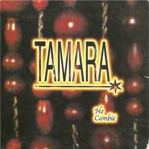Tamara - No Cambié