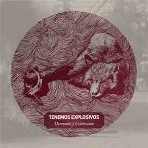 Tenemos Explosivos - Derrumbe Y Celebracion