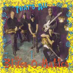 The Blues-O-Matics - That's All
