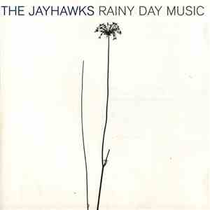 The Jayhawks - Rainy Day Music