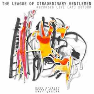The League Of Xtraordinary Gentlemen - Recorded Live At DeFORM