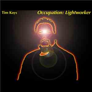 Tim Kays - Occupation Lightworker