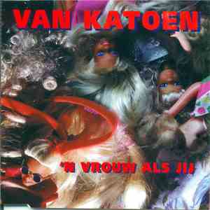 Van Katoen - 'N Vrouw Als Jij