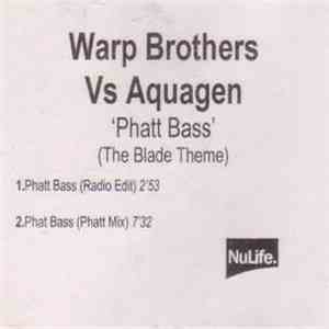 Warp Brothers vs. Aquagen - Phatt Bass (The Blade Theme)
