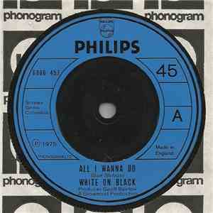 White On Black - All I Wanna Do