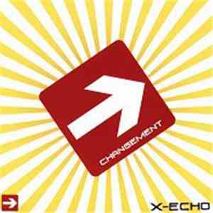 X-Echo  - Changement