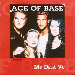 Ace Of Base - My Deja Vu