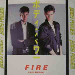 Body Power - Fire (I Got Enough)