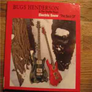 Bugs Henderson & The Shuffle Kings - Electric Snow 