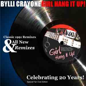 Bylli Crayone - Girl Hang It Up - 20th Anniversary Edition