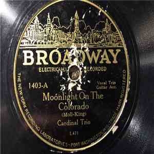 Cardinal Guitar Trio - Moonlight On The Colorado / Gee But I'd Like To Make ...