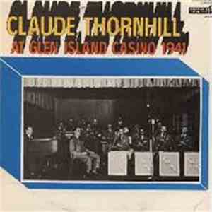Claude Thornhill - Claude Thornhill At Glen Island Casino 1941