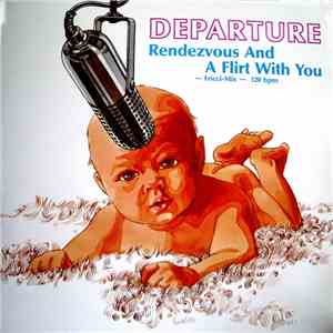 Departure - Rendezvous And A Flirt With You