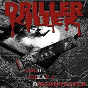 Driller Killer - Cold, Cheap & Disconnected
