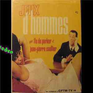 Flo De Parker, Jean-Pierre Coallier - Jeux D'hommes Avec Flo De Parker Et J ...