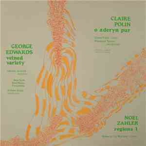 George Edwards / Claire Polin / Noel Zahler - Veined Variety / O Aderyn Pu ...