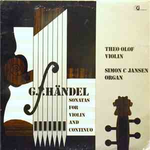 G.F. Händel - Theo Olof / Simon C Jansen - Sonatas For Violin And Continuo