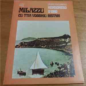 Gruppo Folcloristico Kersoneso D'Oro - Milazzu Cu Ttia Vogghiu Ristari